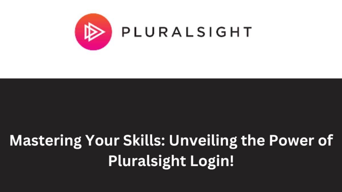 Mastering Your Skills_Unveiling the Power of Pluralsight Login