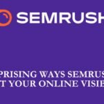 10 Surprising Ways SEMRUSH Can Boost Your Online Visibility