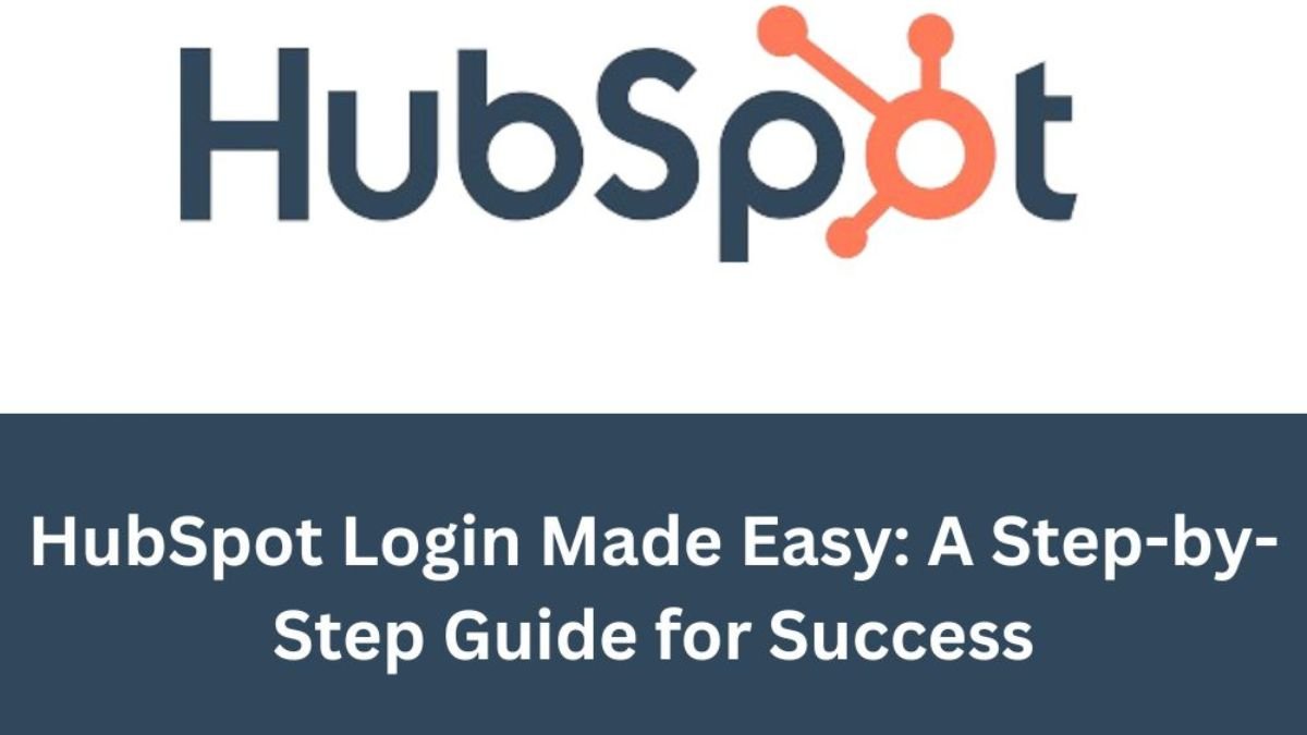 HubSpot Login Made Easy_A Step-by-Step Guide for Success!